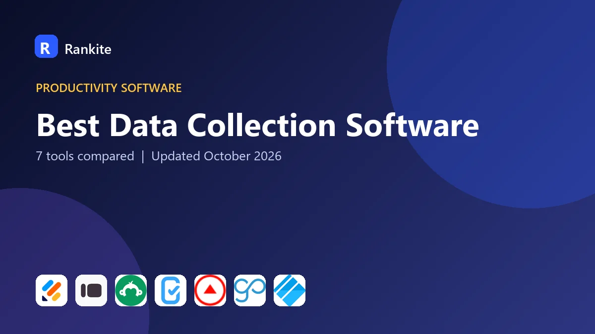 Best Data Collection Software: 7 Tools Compared