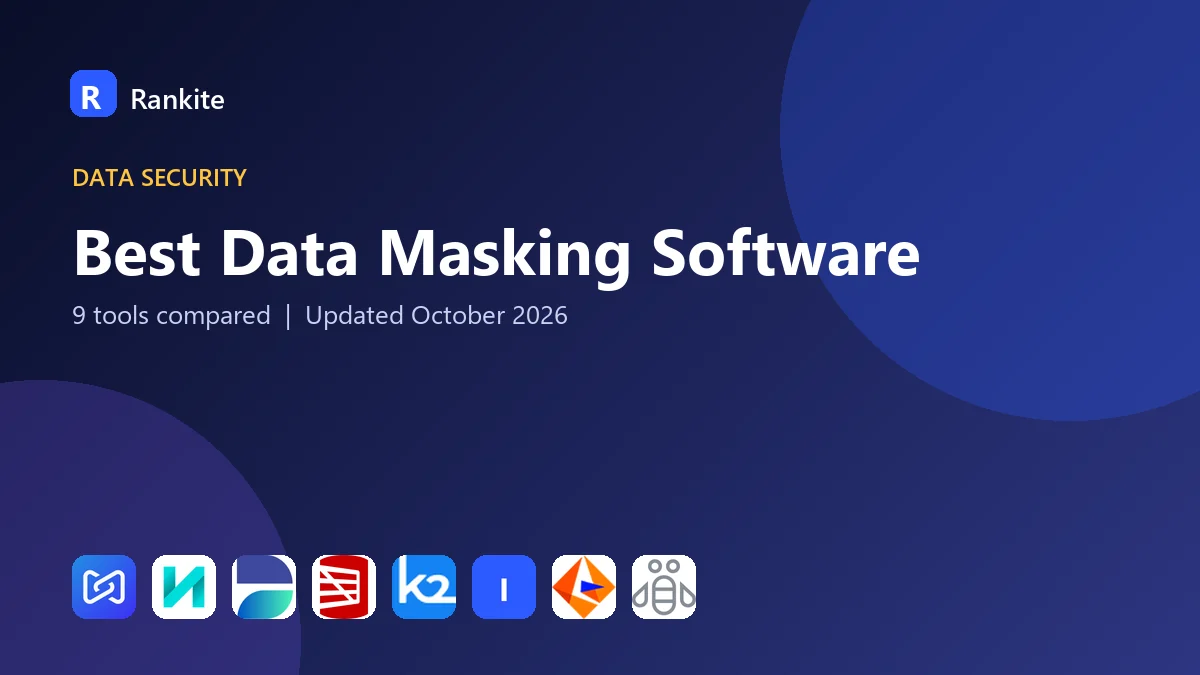 Best Data Masking Software in 2026: 9 Tools Compared