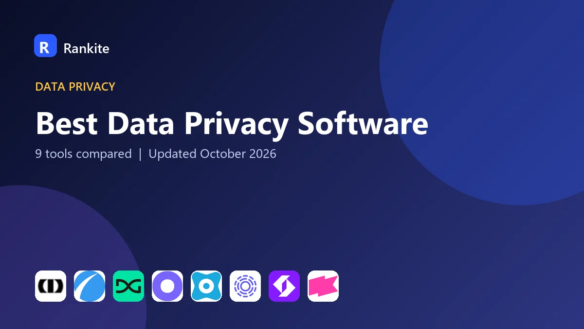 Best Data Privacy Software in 2026: 9 Tools Compared