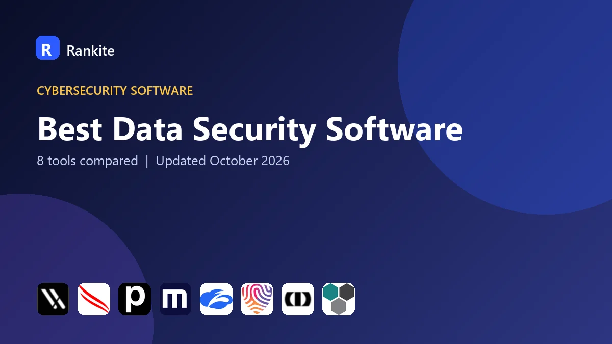 Best Data Security Software: 8 Tools Compared