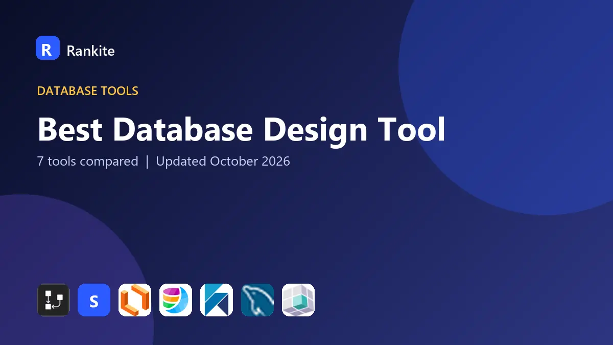 Best Database Design Tool in 2026: 7 Tools Compared