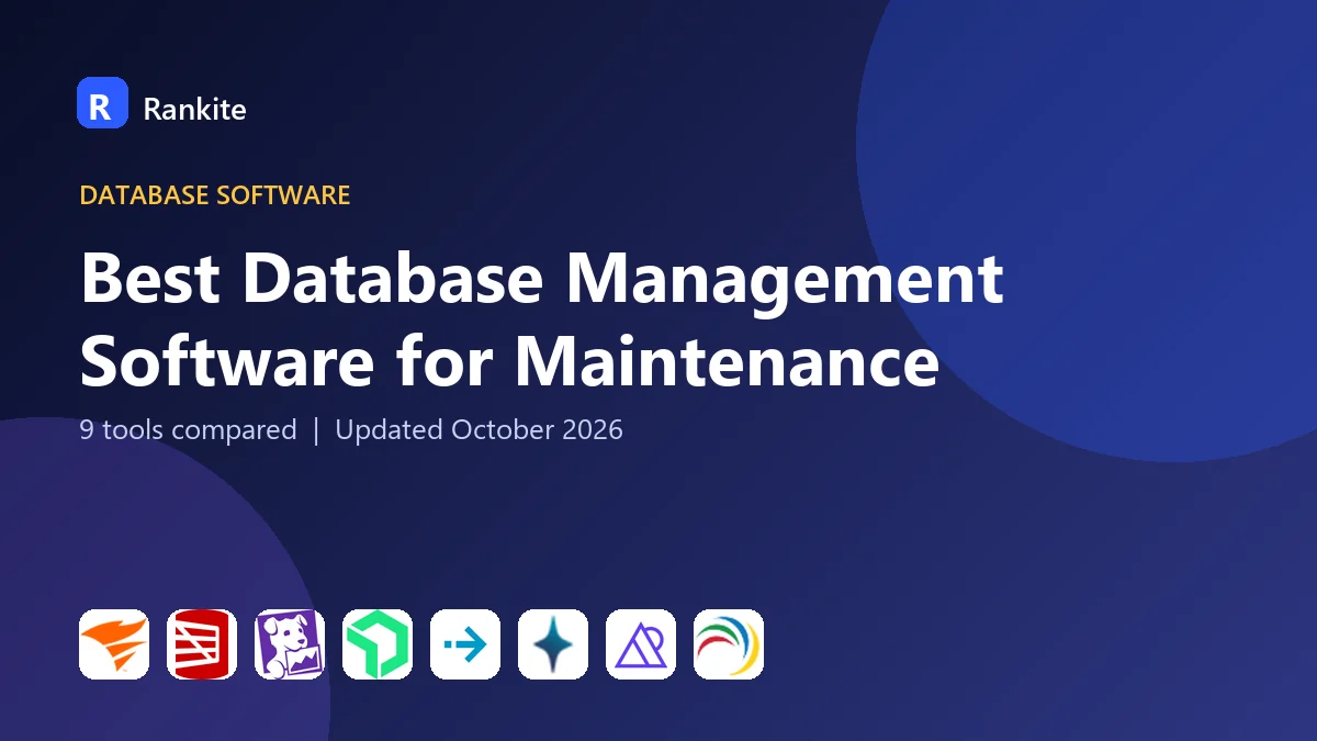 Best Database Management Software for Maintenance in 2026: 9 Tools Compared
