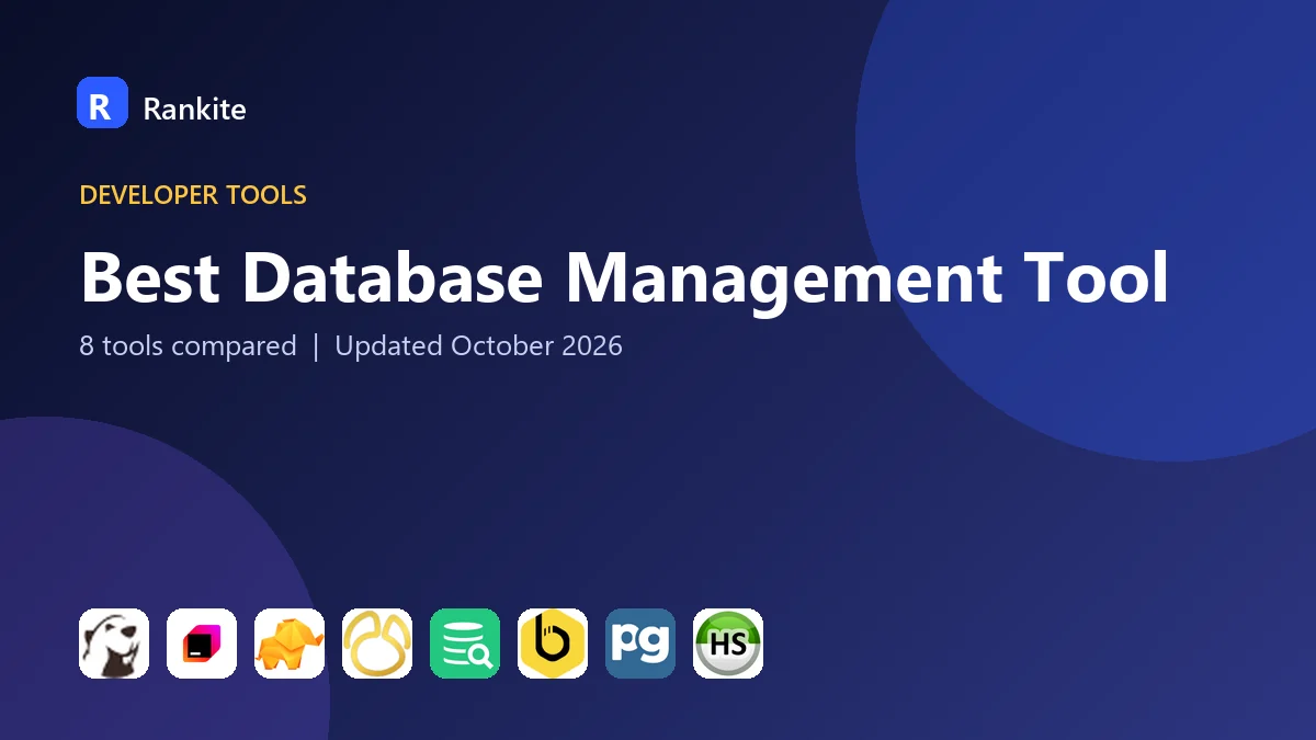 Best Database Management Tool: 8 Tools Compared