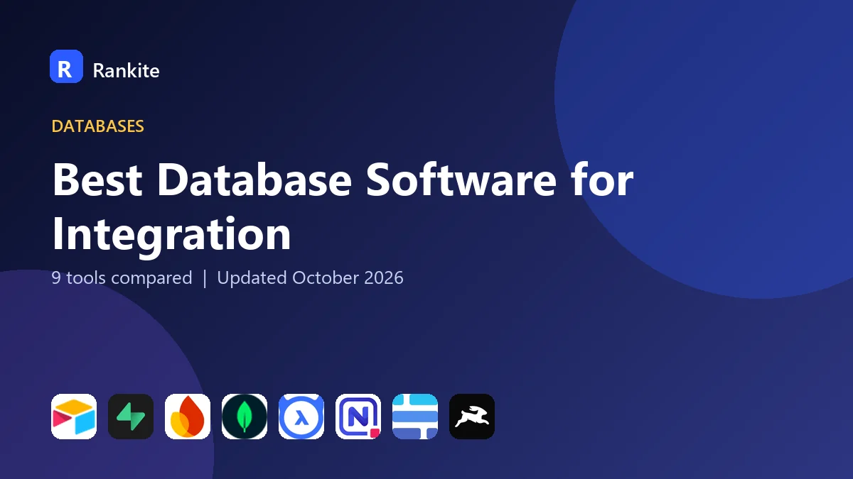 Best Database Software for Integration in 2026: 9 Tools Compared