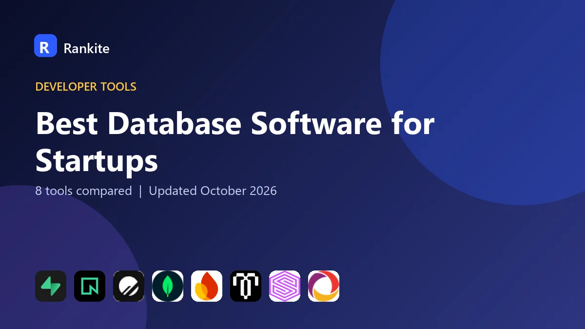 Best Database Software for Startups in 2026: 8 Tools Compared