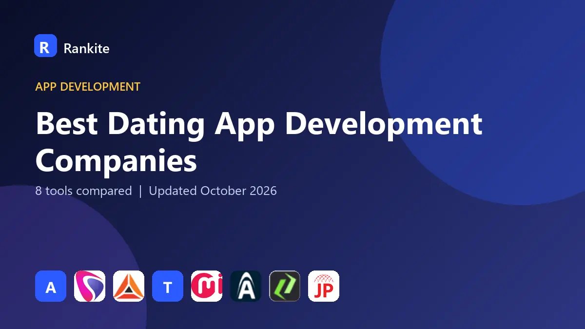 Best Dating App Development Companies in 2026: 8 Companies Compared