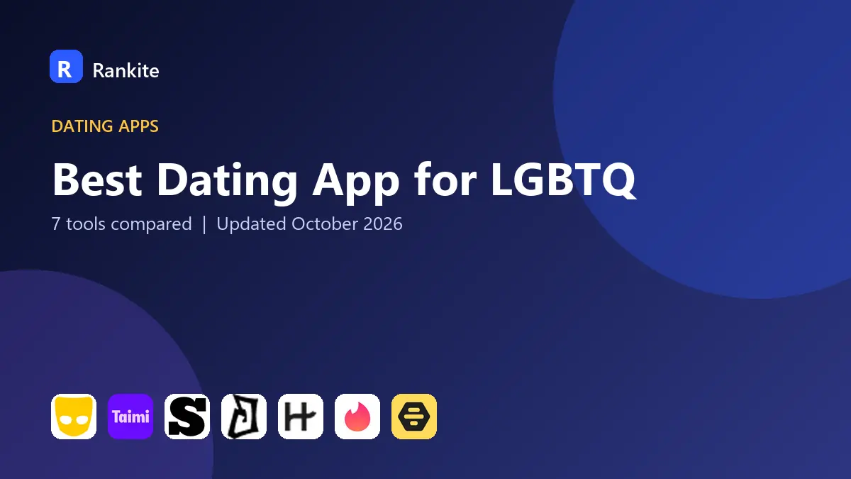 Best Dating App for LGBTQ in 2026: 7 Tools Compared