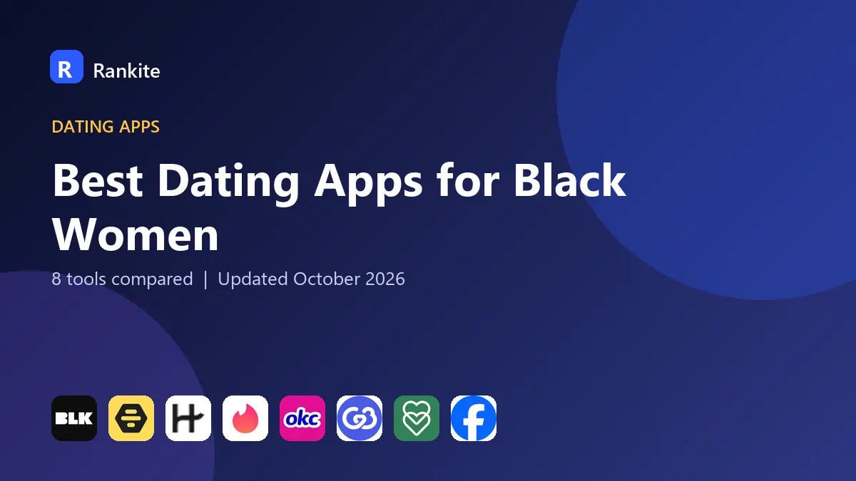 Best Dating Apps for Black Women in 2026: 8 Tools Compared