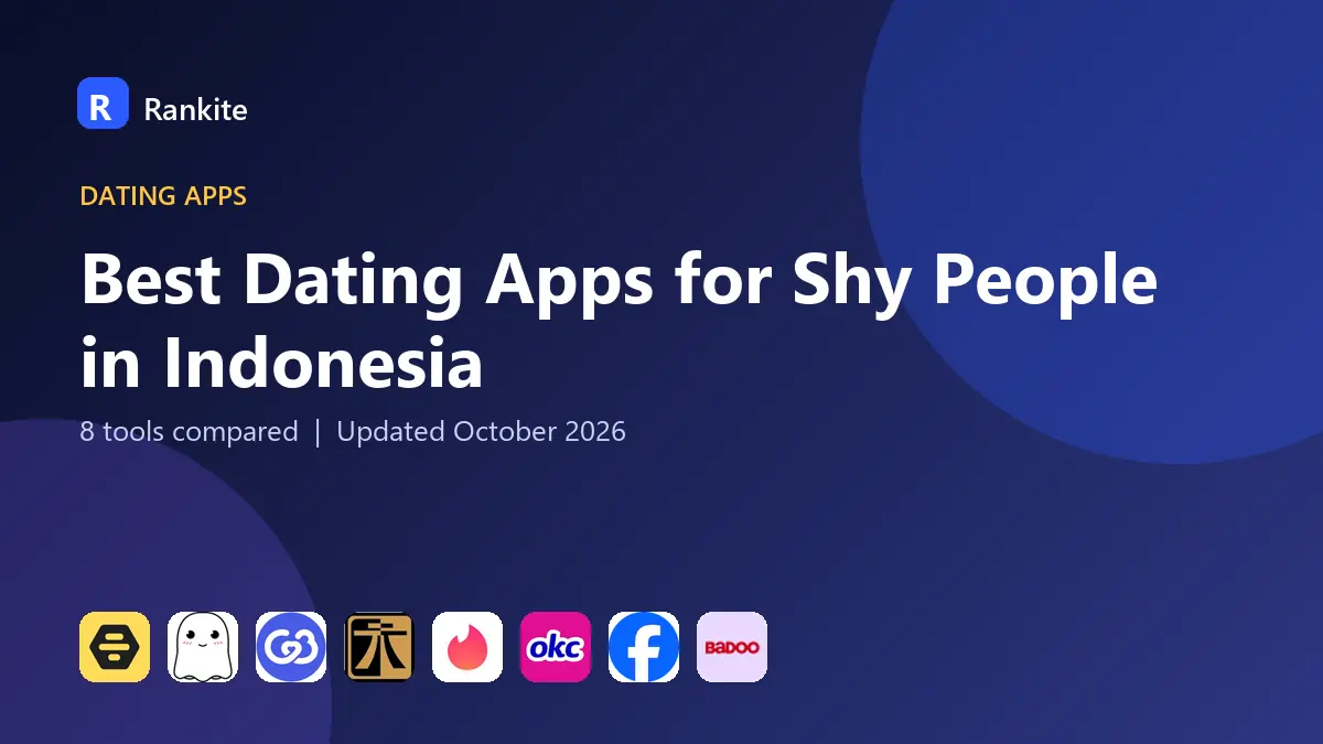Best Dating Apps for Shy People in Indonesia in 2026: 8 Tools Compared