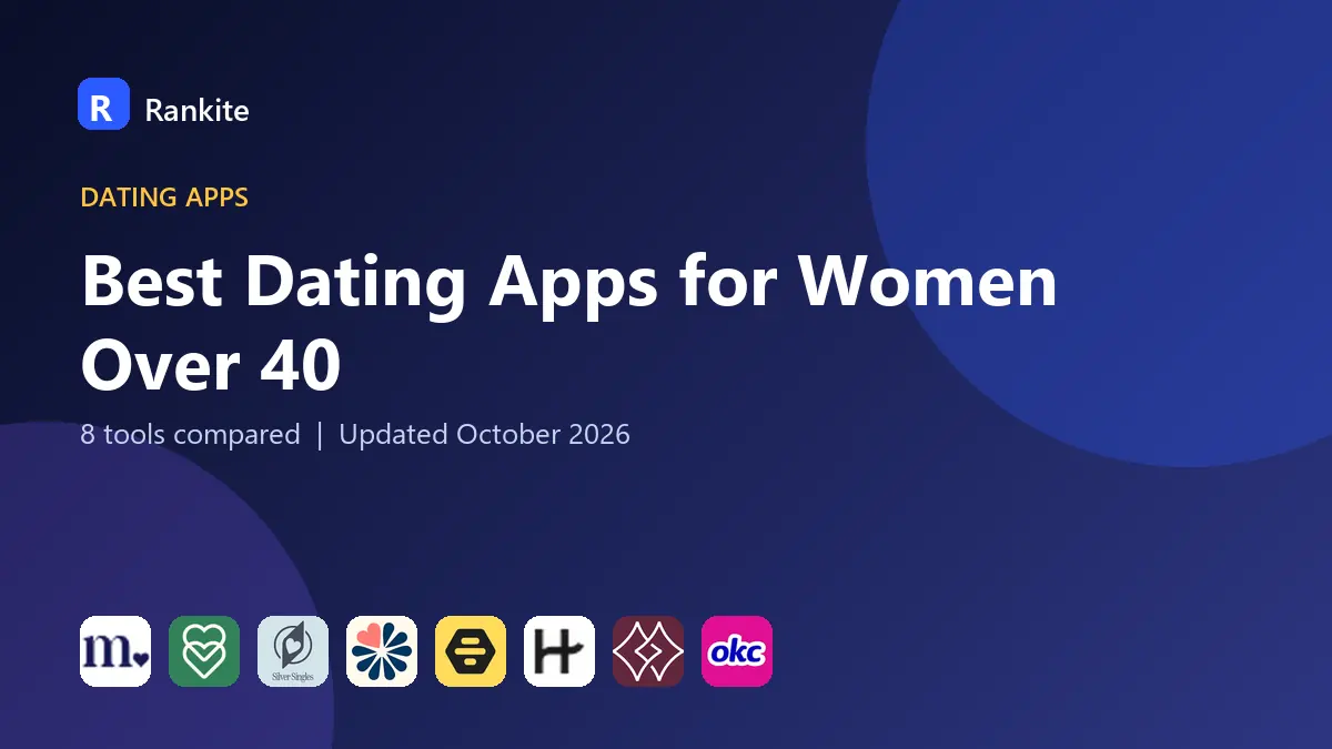 Best Dating Apps for Women Over 40 in 2026: 8 Apps Compared