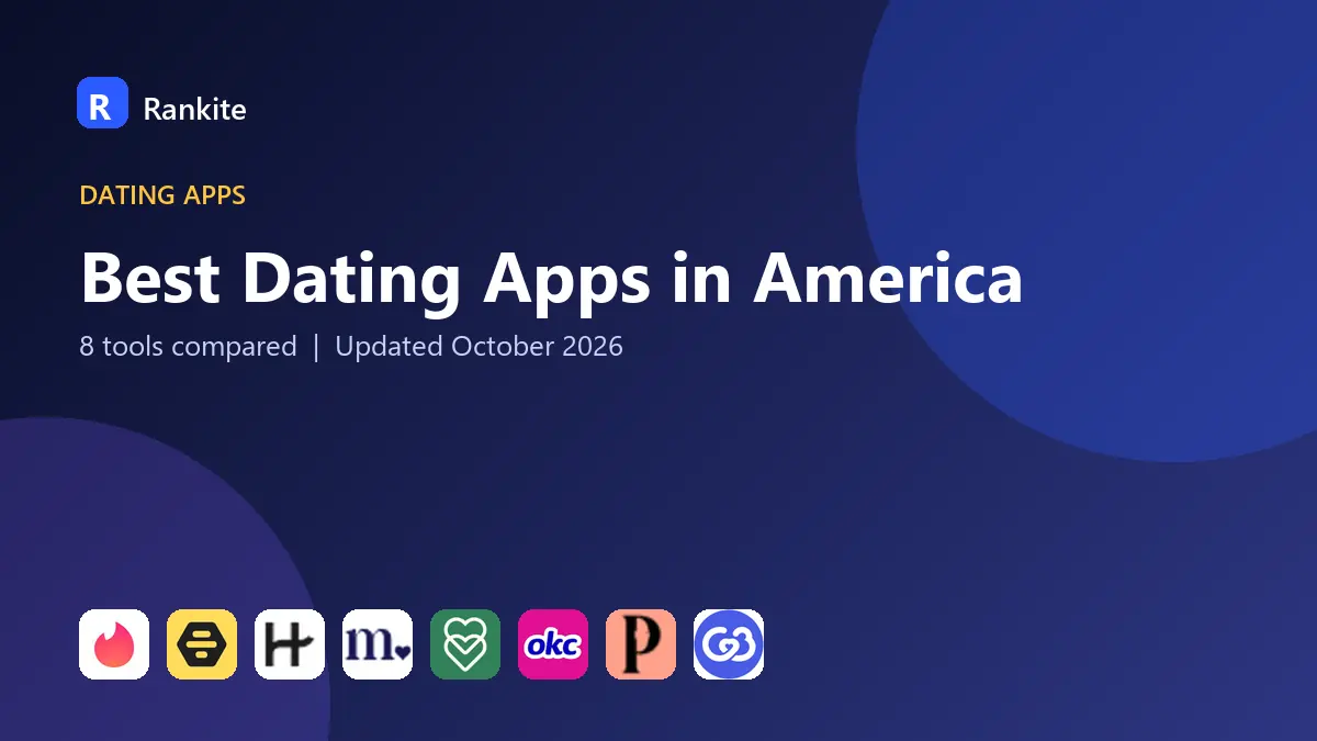 Best Dating Apps in America in 2026: 8 Tools Compared
