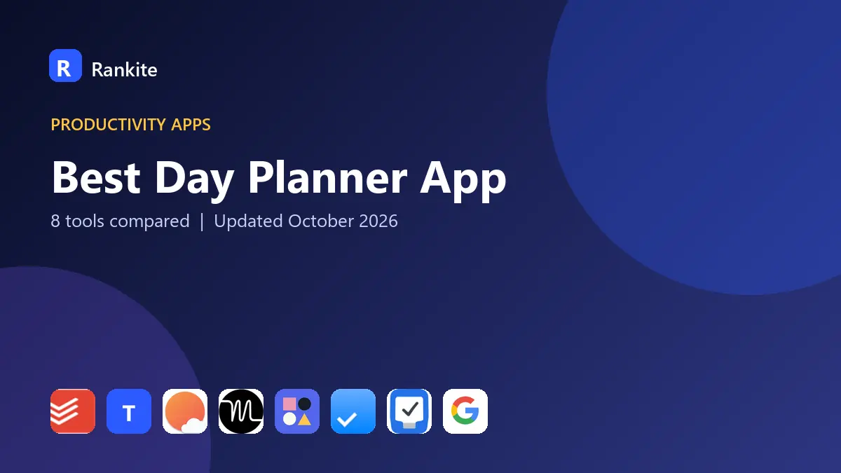 Best Day Planner App in 2026: 8 Tools Compared