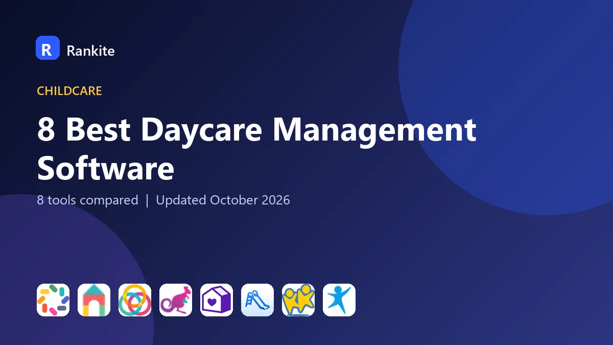 8 Best Daycare Management Software: 8 Tools Compared
