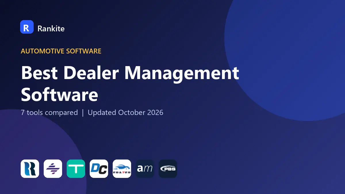 Best Dealer Management Software in 2026: 7 Systems Compared