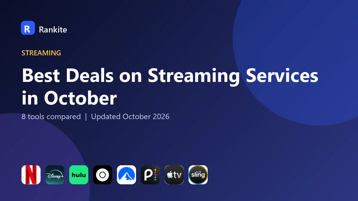 Best Deals on Streaming Services in October 2026: 8 Tools Compared