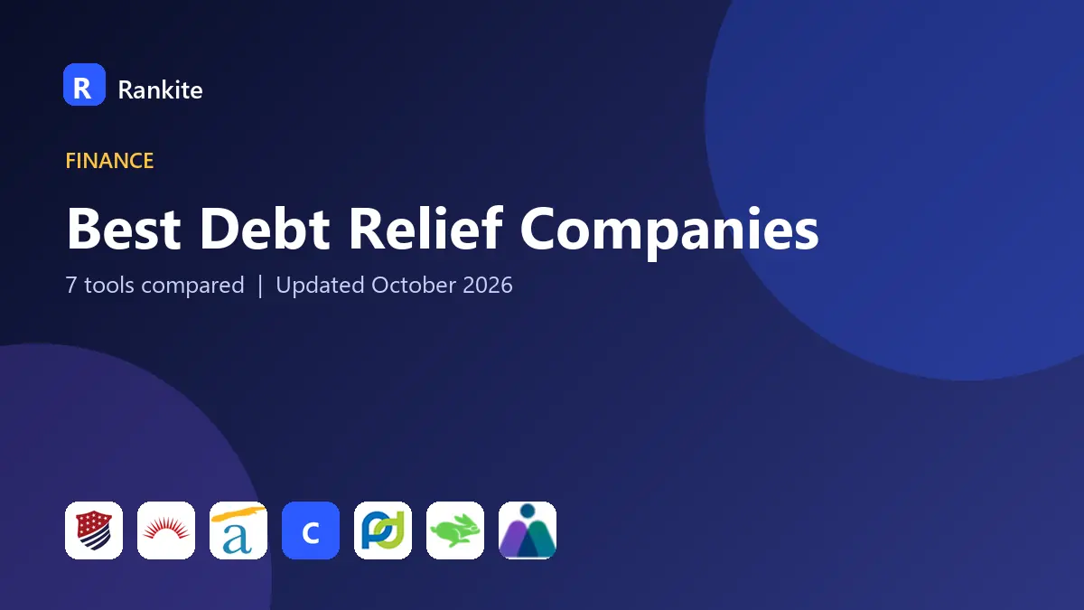 Best Debt Relief Companies in 2026: 7 Tools Compared