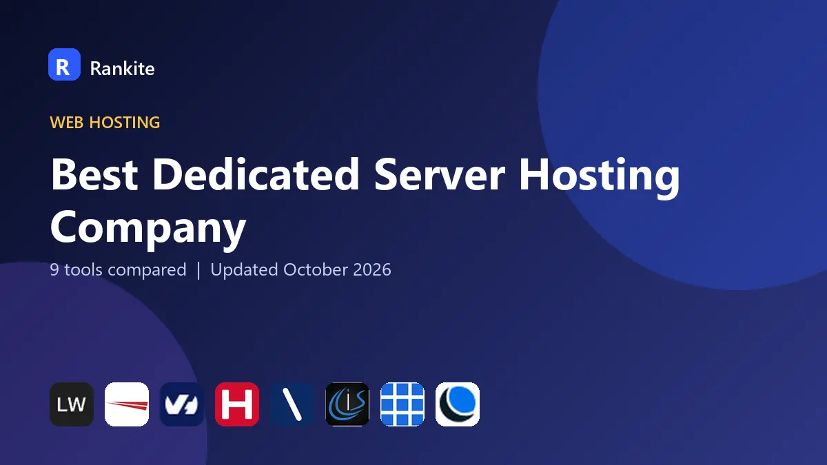 Best Dedicated Server Hosting Company in 2026: 9 Tools Compared