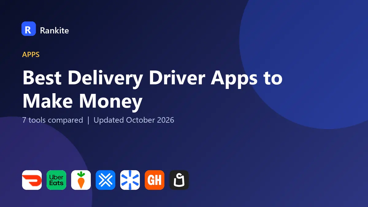 Best Delivery Driver Apps to Make Money in 2026: 7 Tools Compared
