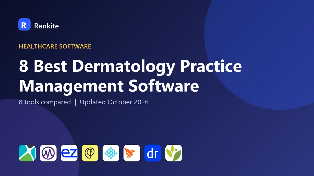 8 Best Dermatology Practice Management Software in 2026: 8 Tools Compared