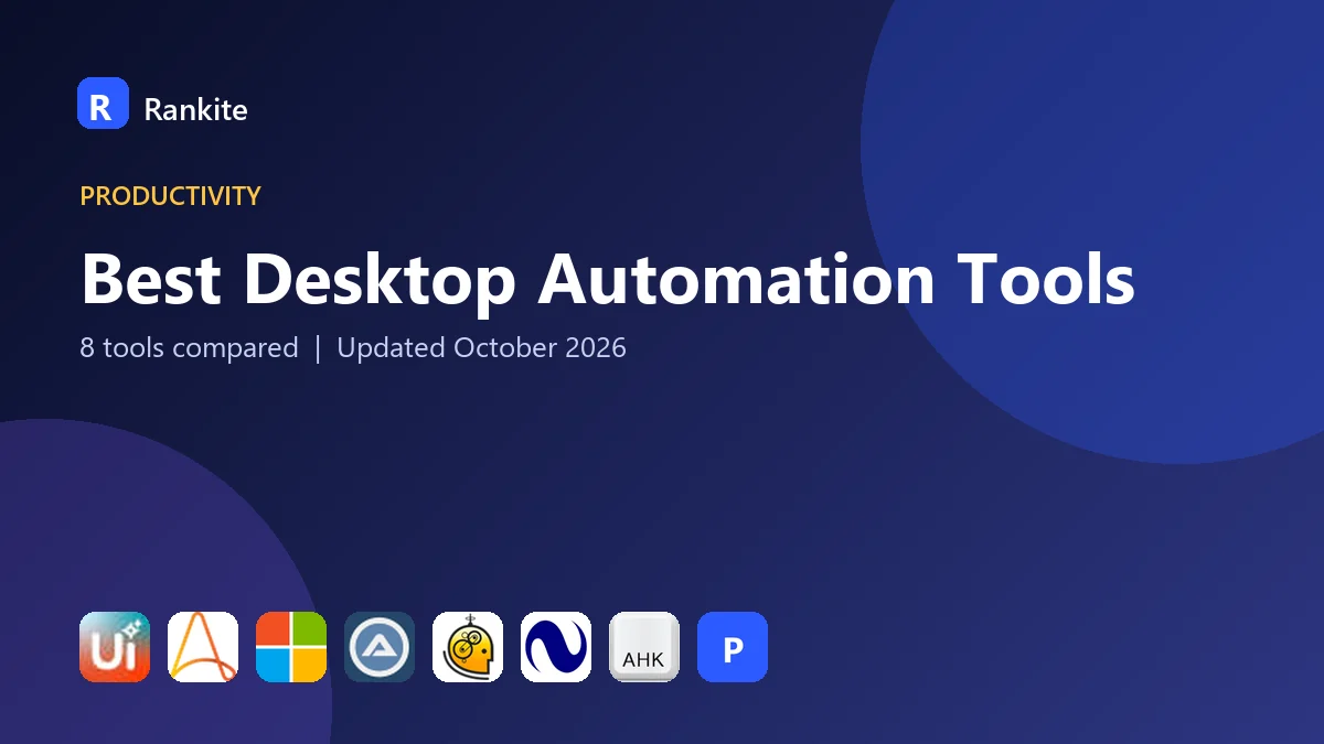 Best Desktop Automation Tools in 2026: 8 Tools Compared