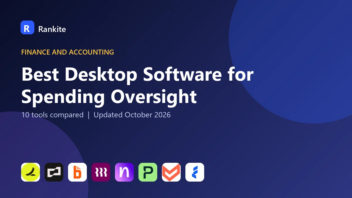 Best Desktop Software for Spending Oversight in 2026: 10 Tools Compared
