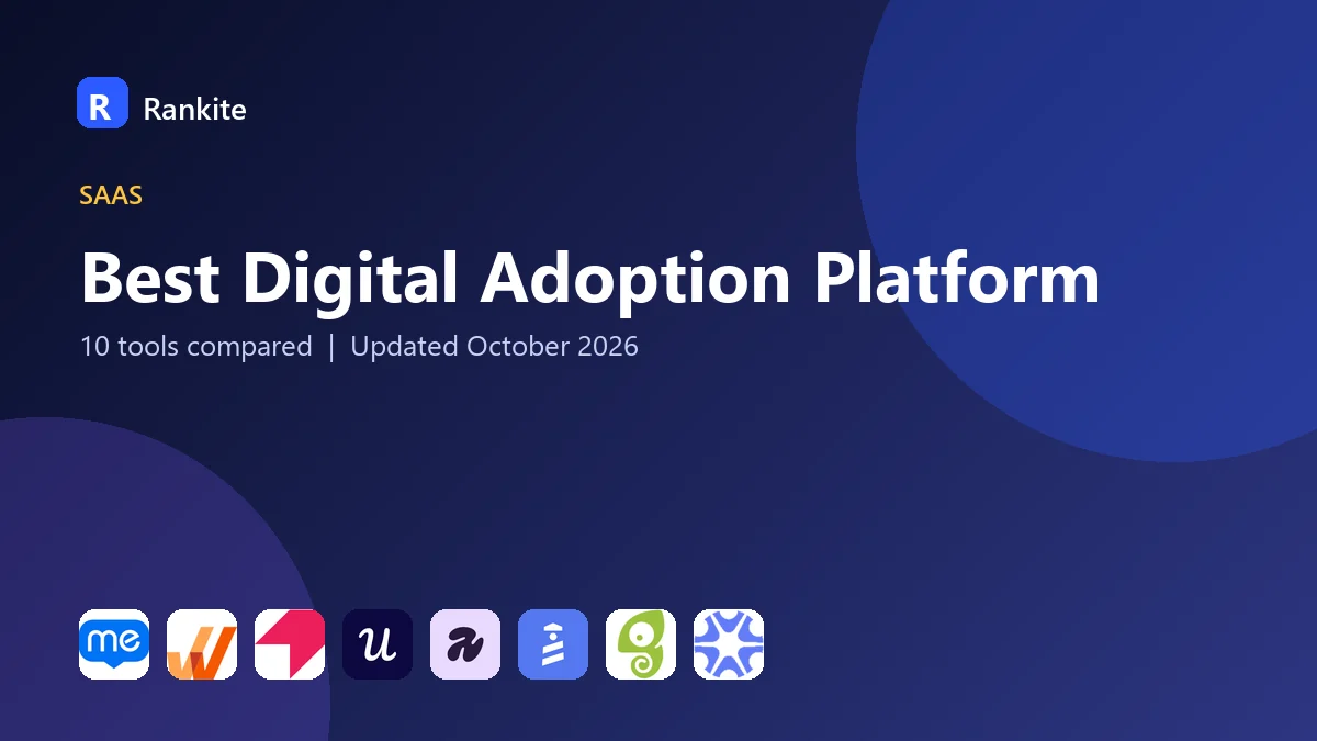 Best Digital Adoption Platform in 2026: 10 Tools Compared