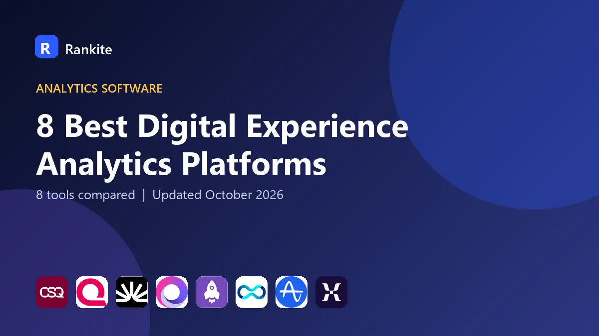 8 Best Digital Experience Analytics Platforms in 2026: 8 Tools Compared
