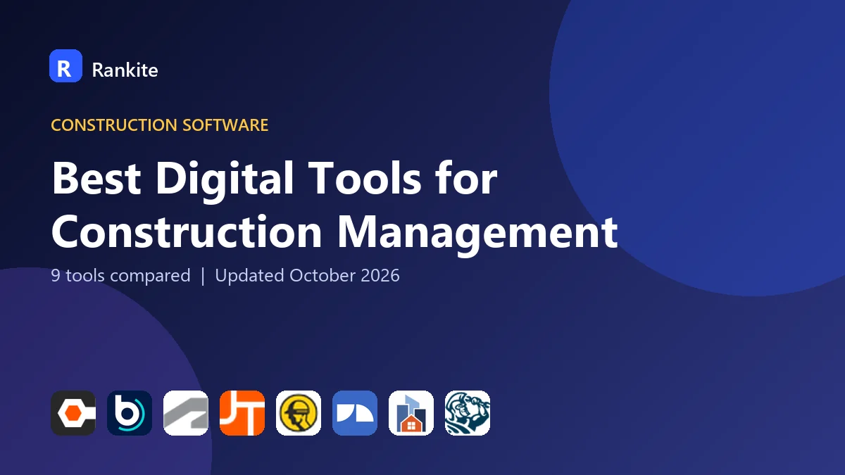 Best Digital Tools for Construction Management in 2026: 9 Tools Compared