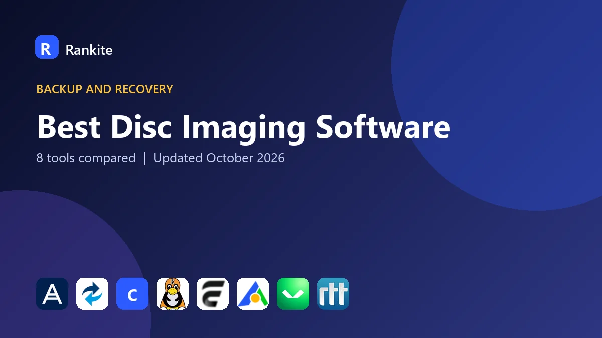 Best Disc Imaging Software in 2026: 8 Tools Compared