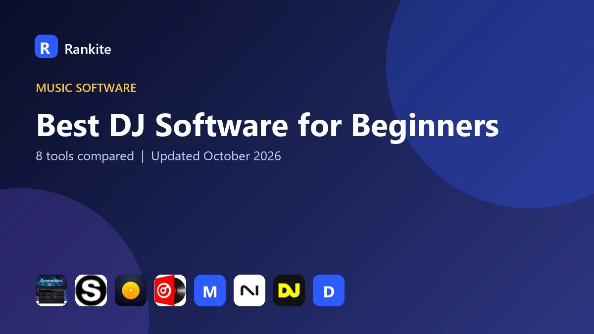 Best DJ Software for Beginners in 2026: 8 Tools Compared