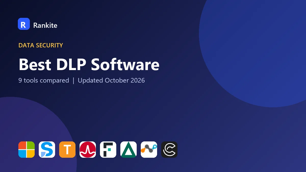 Best DLP Software in 2026: 9 Tools Compared