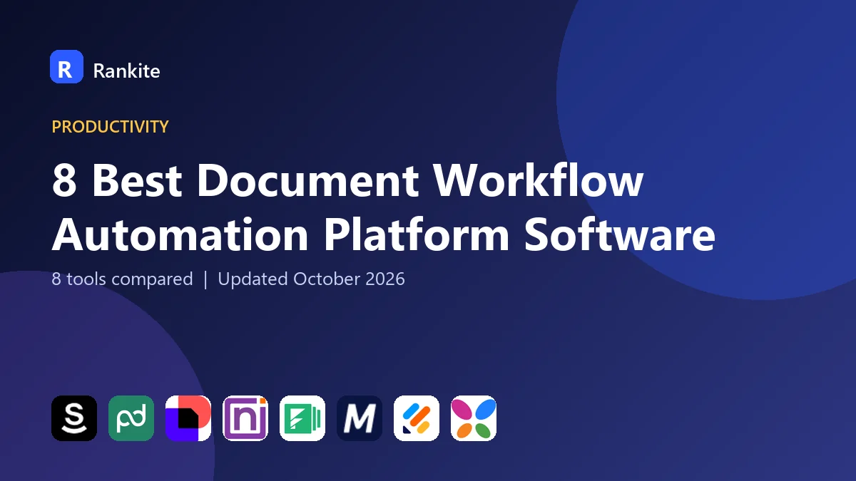 8 Best Document Workflow Automation Platform Software: 8 Tools Compared