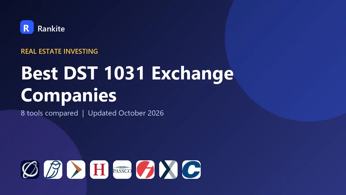 Best DST 1031 Exchange Companies in 2026: 8 Tools Compared
