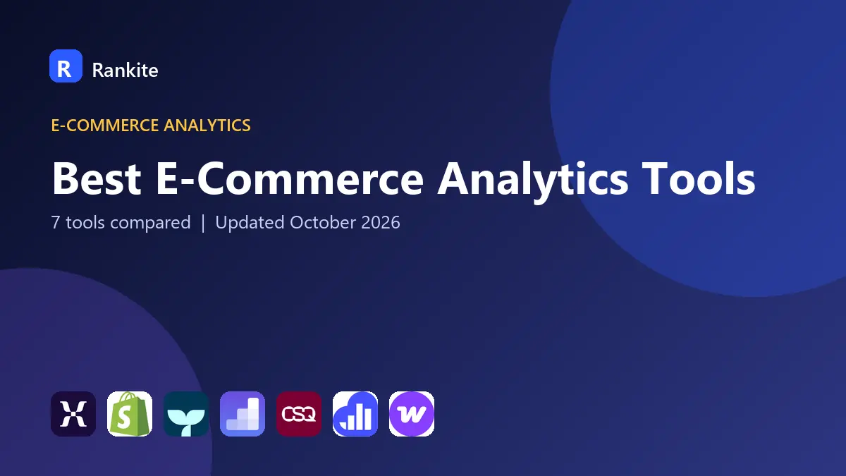 Best E-Commerce Analytics Tools in 2026: 7 Tools Compared