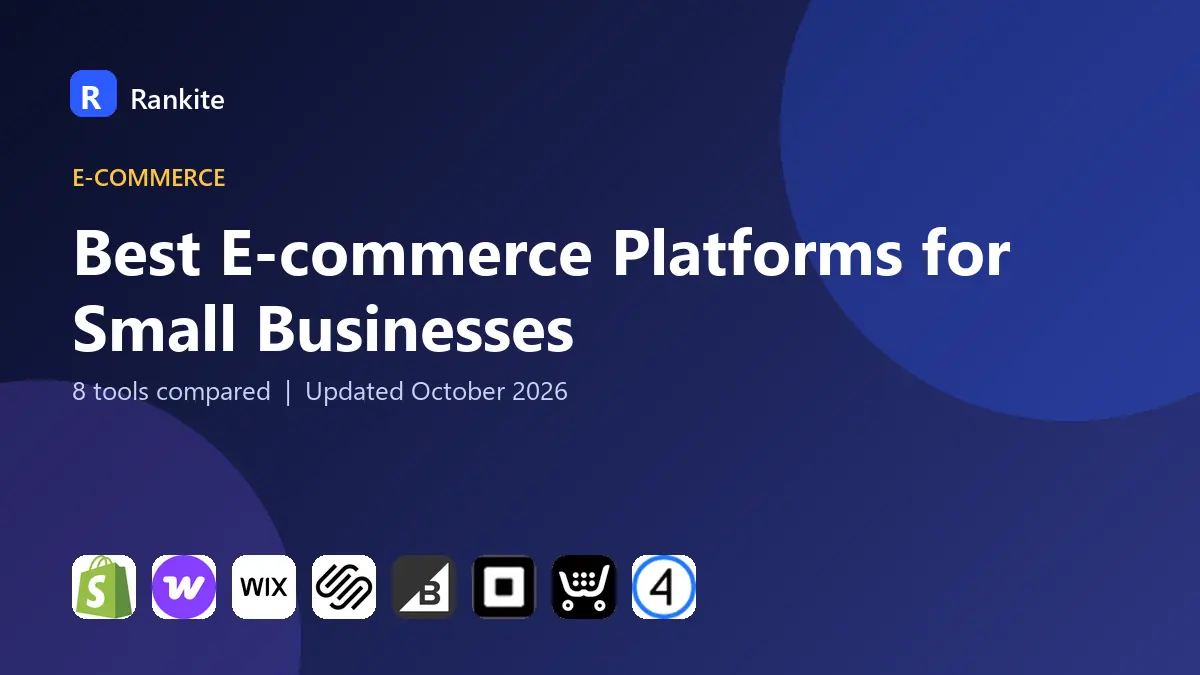 Best E-commerce Platforms for Small Businesses in 2026: 8 Tools Compared