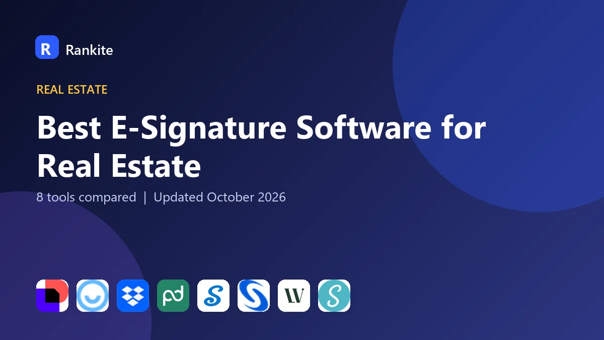 Best E-Signature Software for Real Estate in 2026: 8 Tools Compared
