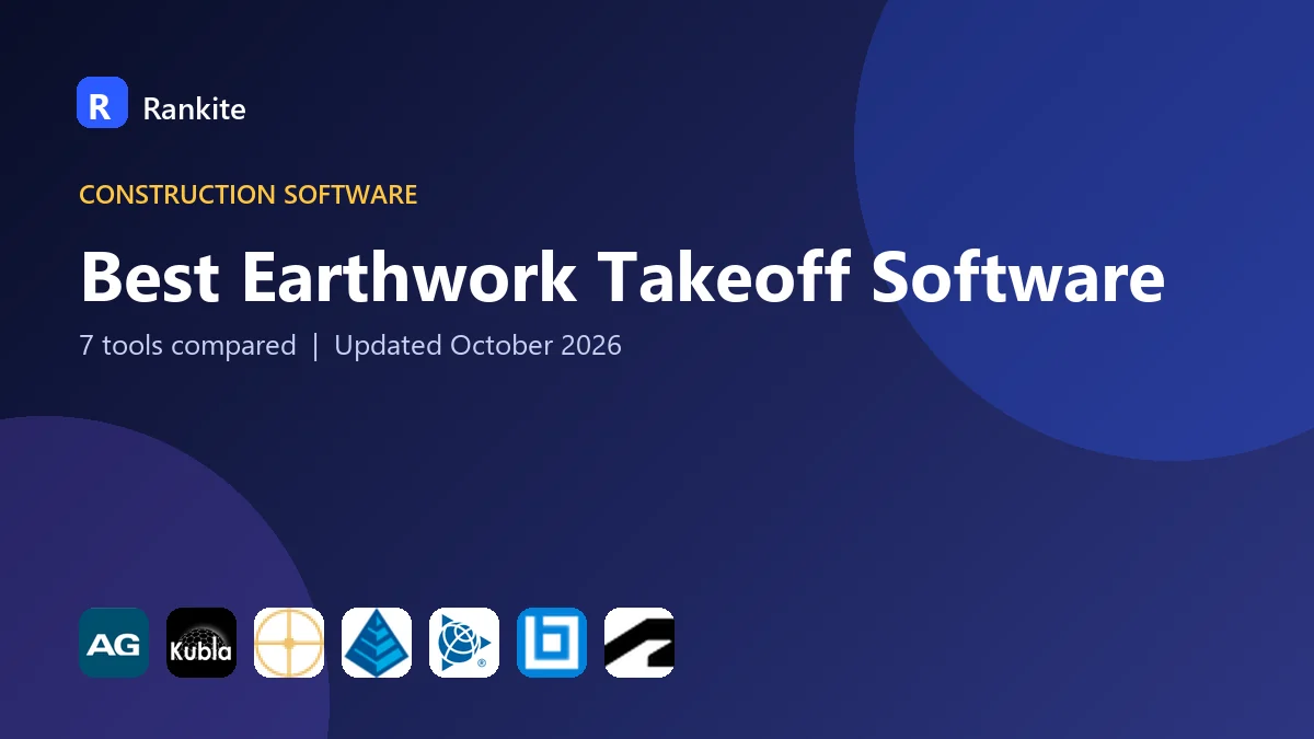Best Earthwork Takeoff Software: 7 Tools Compared