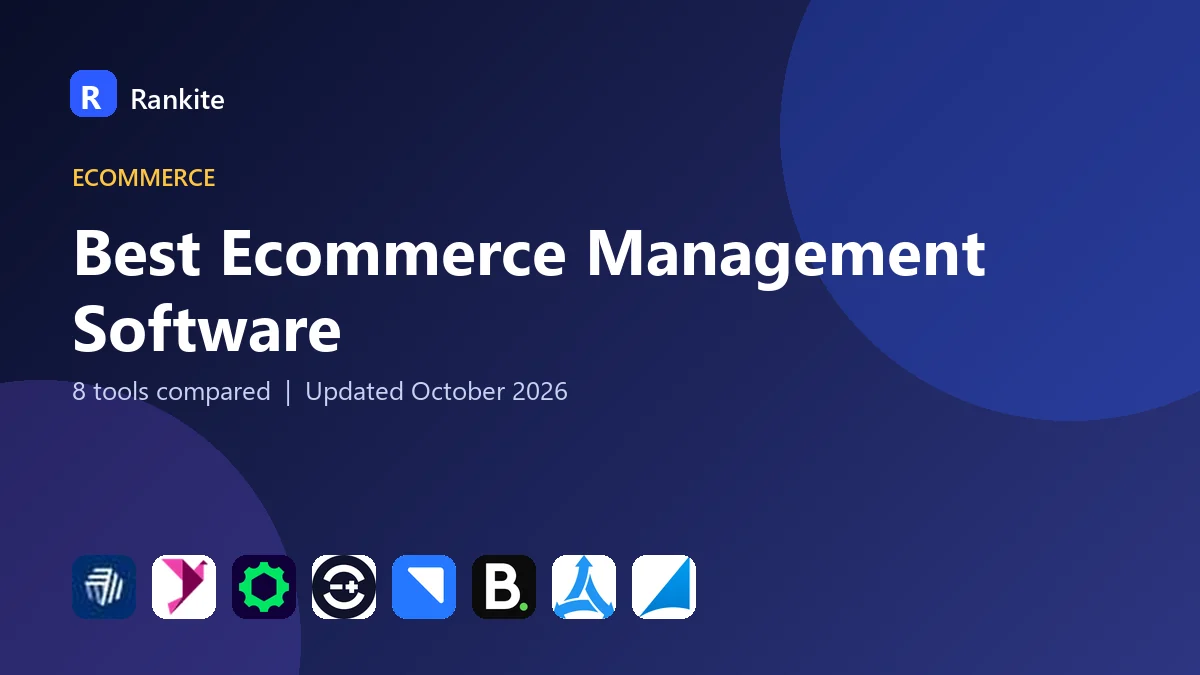 Best Ecommerce Management Software in 2026: 8 Tools Compared