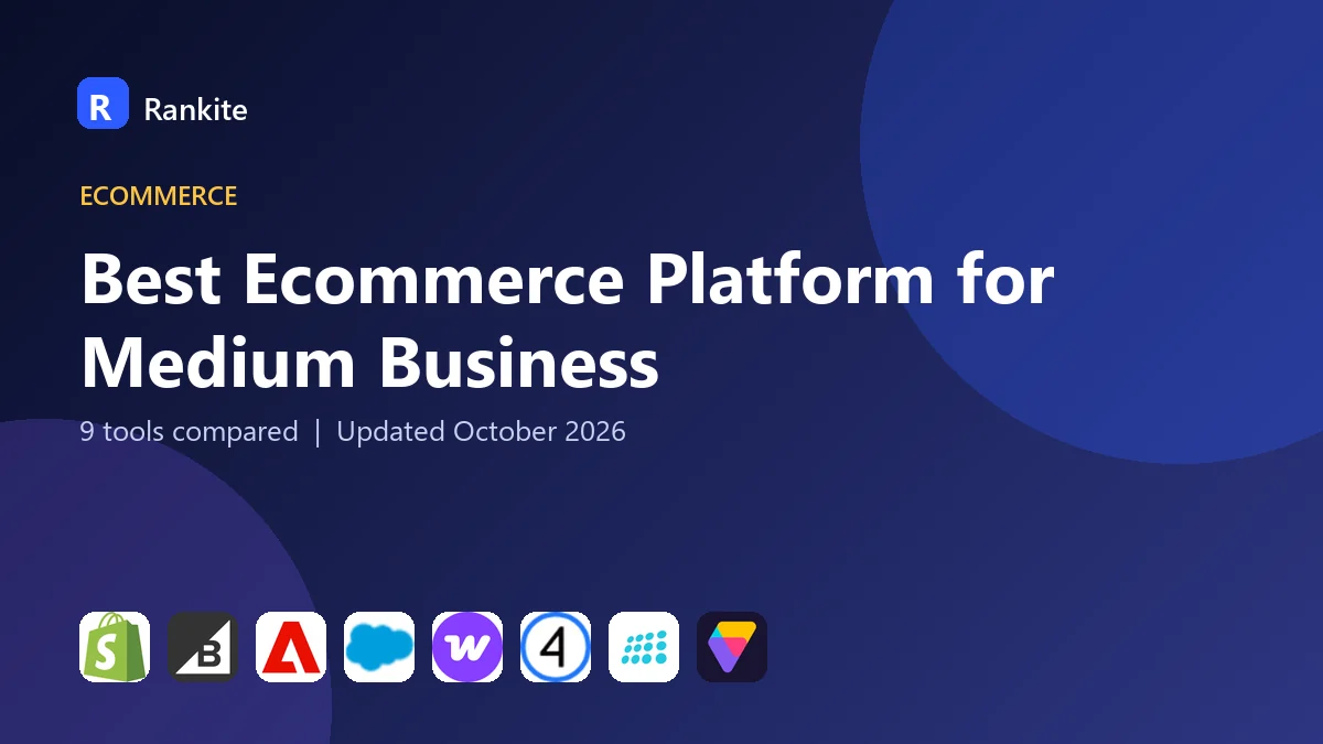 Best Ecommerce Platform for Medium Business in 2026: 9 Platforms Compared