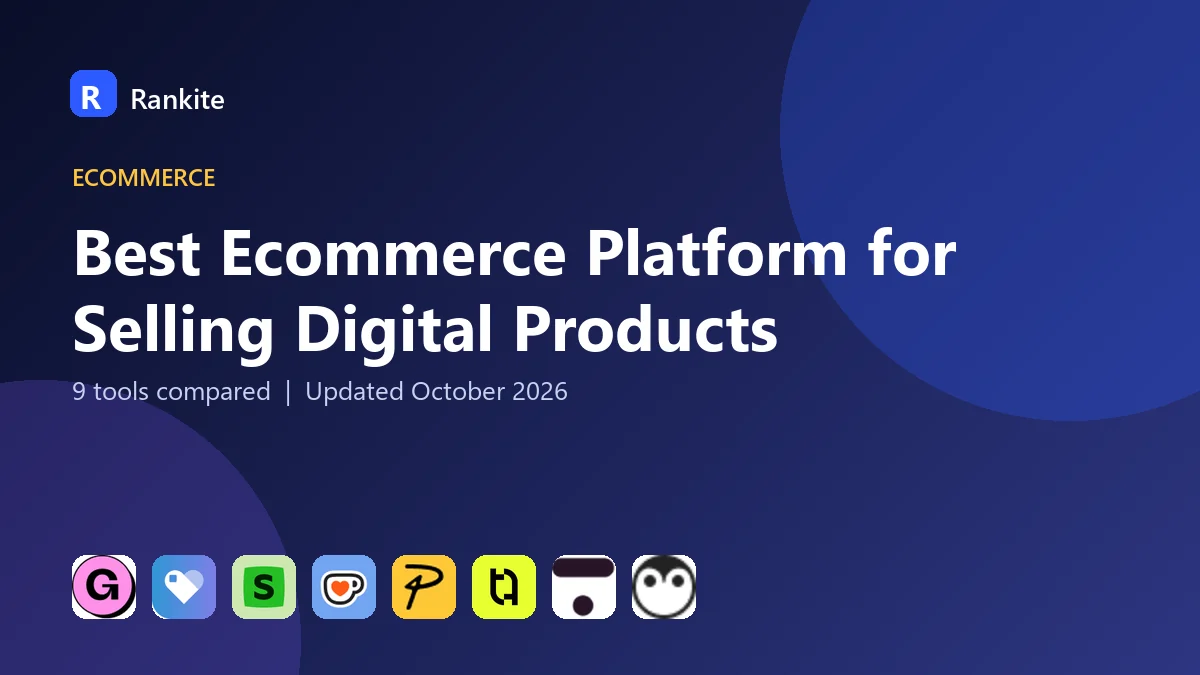 Best Ecommerce Platform for Selling Digital Products: 9 Tools Compared