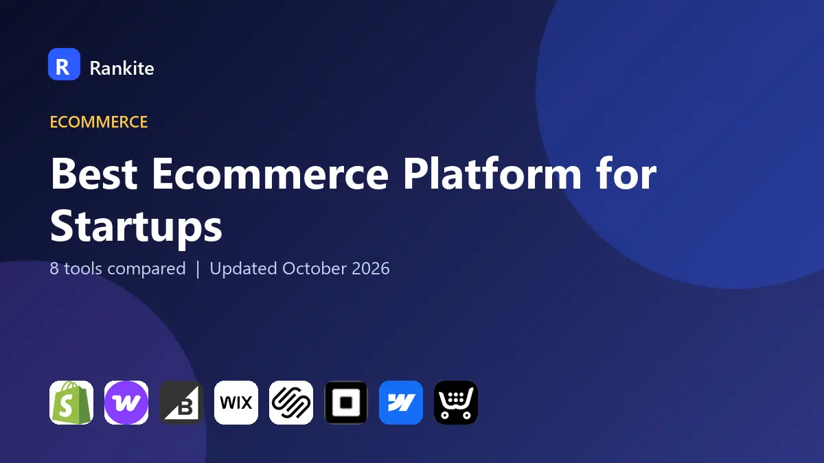 Best Ecommerce Platform for Startups in 2026: 8 Tools Compared