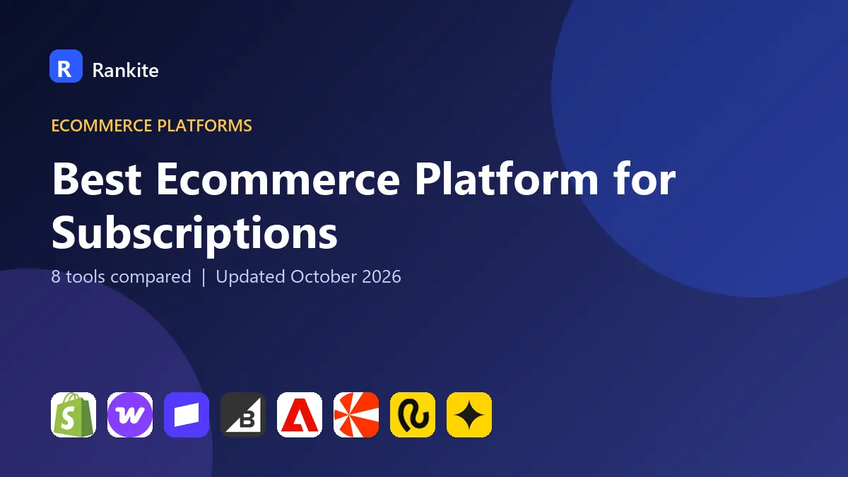 Best Ecommerce Platform for Subscriptions in 2026: 8 Tools Compared