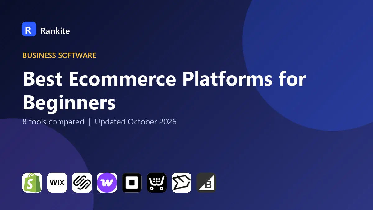 Best Ecommerce Platforms for Beginners in 2026: 8 Tools Compared