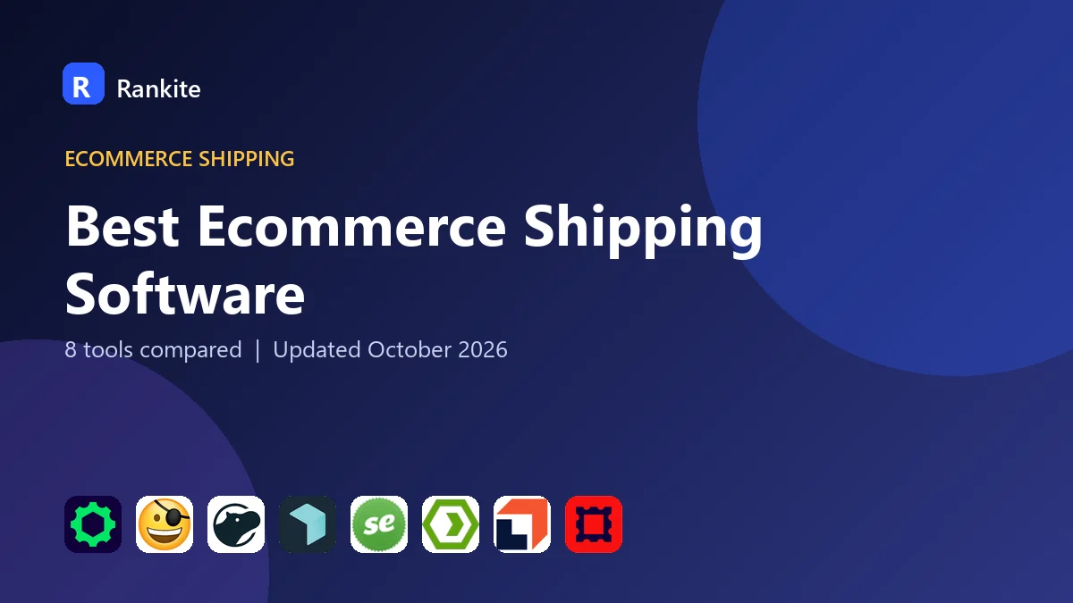 Best Ecommerce Shipping Software in 2026: 8 Tools Compared