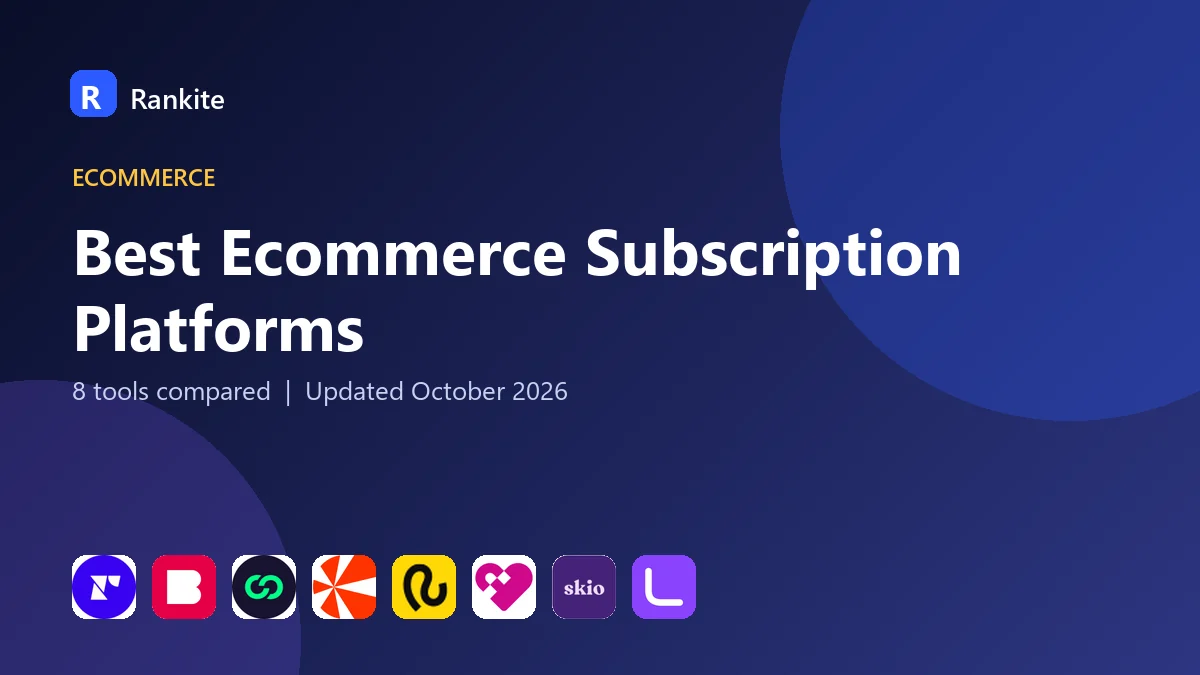 Best Ecommerce Subscription Platforms: 8 Tools Compared