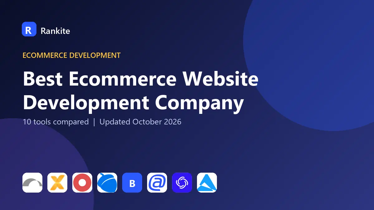 Best Ecommerce Website Development Company in 2026: 10 Tools Compared