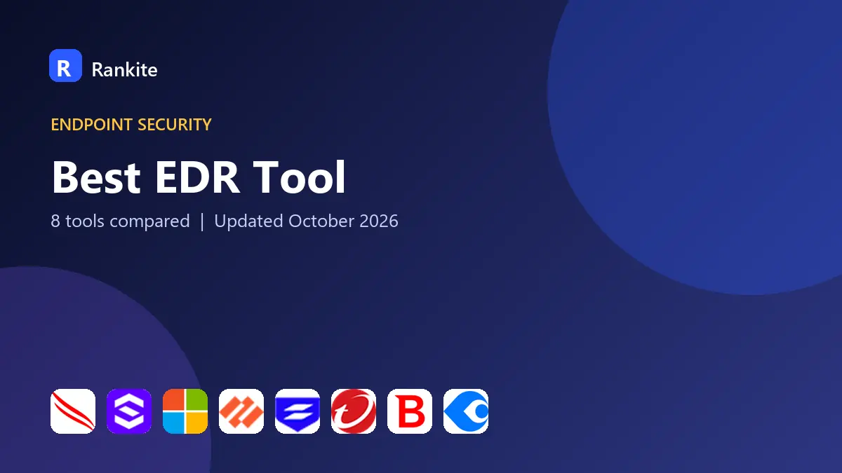 Best EDR Tool in 2026: 8 Tools Compared