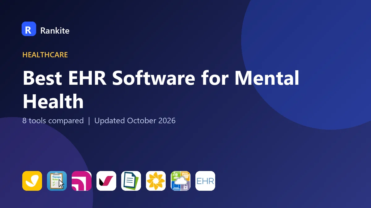 Best EHR Software for Mental Health in 2026: 8 Tools Compared