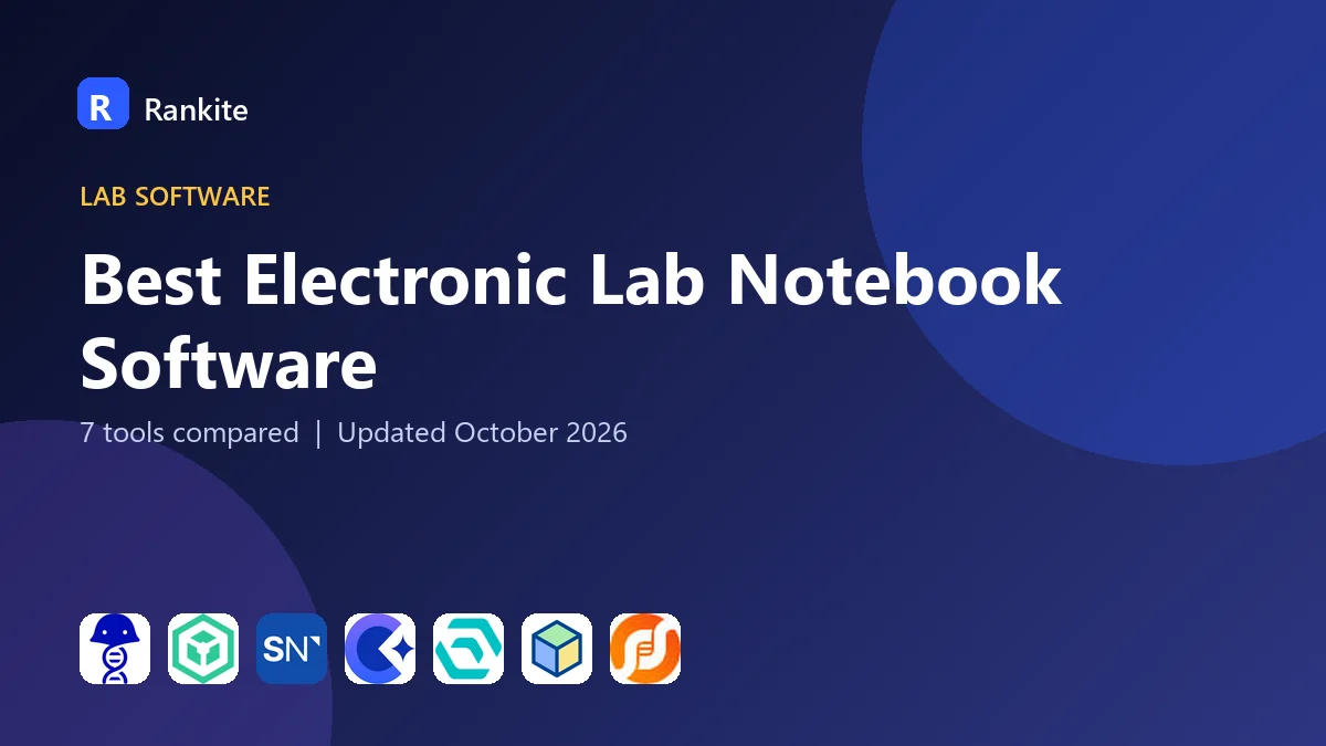 Best Electronic Lab Notebook Software: 7 Tools Compared