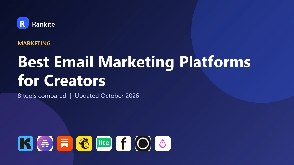 Best Email Marketing Platforms for Creators in 2026: 8 Tools Compared
